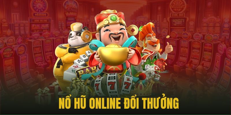 Những thông tin cần biết về game nổ hũ trực tuyến